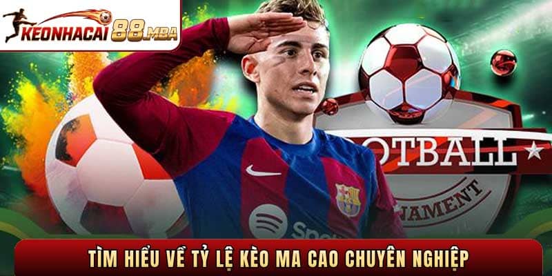 Tìm hiểu về Tỷ lệ kèo Ma Cao chuyên nghiệp